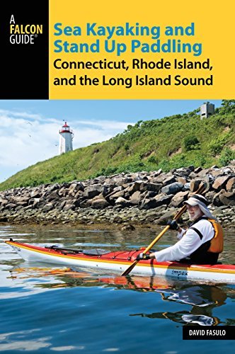 David Fasulo Sea Kayaking And Stand Up Paddling Connecticut Rh 