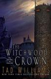 Tad Williams The Witchwood Crown 