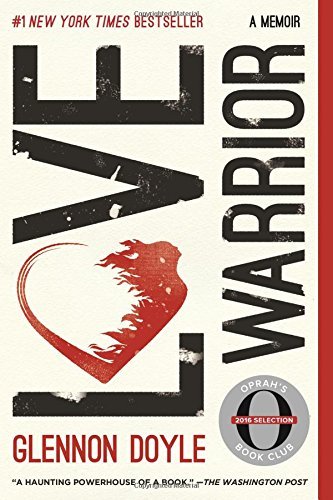 Glennon Doyle Melton/Love Warrior@A Memoir