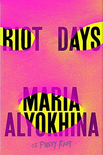 Maria Alyokhina Riot Days 