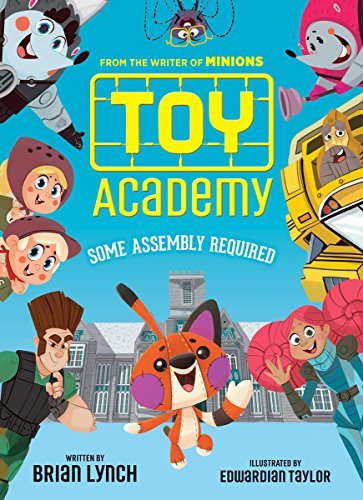 Brian Lynch/Toy Academy@ Some Assembly Required (Toy Academy #1): Volume 1