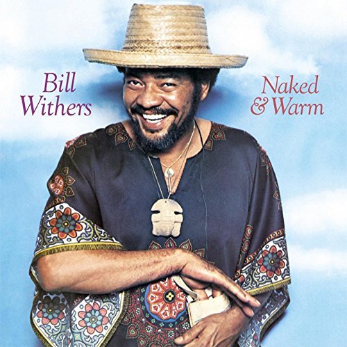 Bill Withers/Naked & Warm@Import-Nld