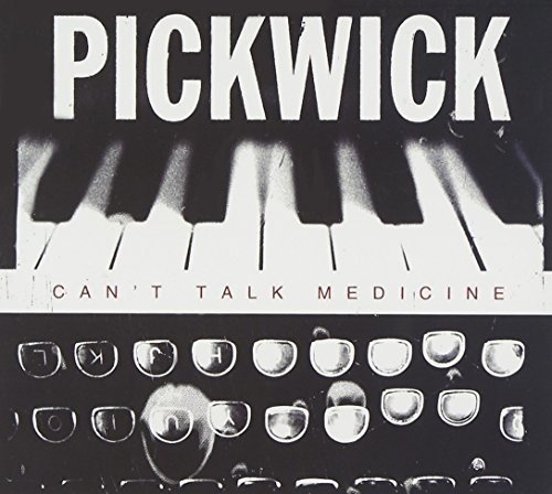 Pickwick/Can'T Talk Medicine
