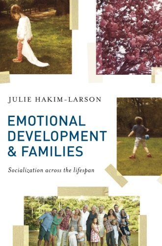 Julie Hakim Larson Emotional Development And Families Socialization Across The Lifespan 2018 