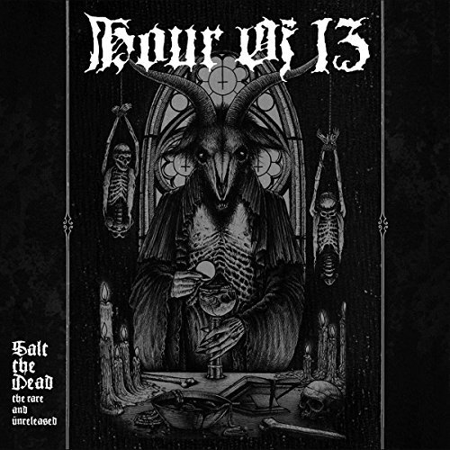 Hour Of 13/Salt The Dead: Rare & Unreleas@Import-Gbr@2cd