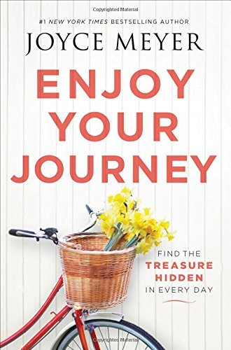 Joyce Meyer/Enjoy Your Journey@Find the Treasure Hidden in Every Day