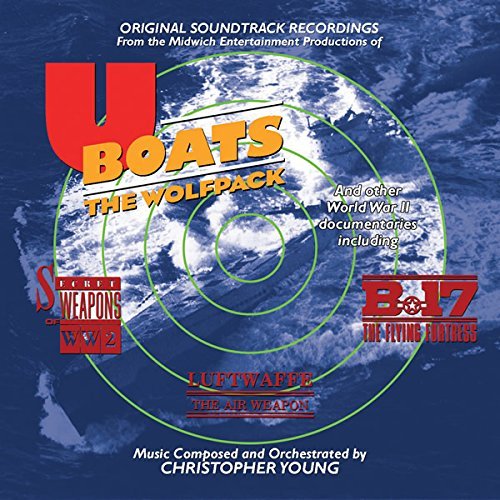 Christopher Young/U-Boats: The Wolfpack Original Motion Picture Soundtrack