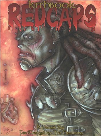 Rich Dansky/Kithbook: Redcaps (Changeling: The Dreaming)