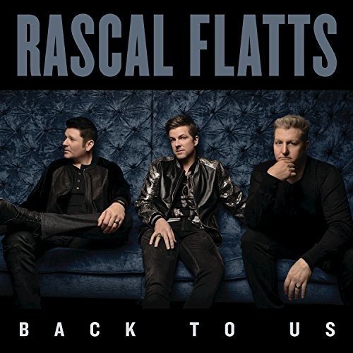 Rascal Flatts/Back To Us@Deluxe Ed.