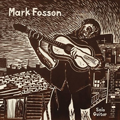 Mark Fosson/Mark Fosson Solo Guitar