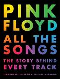 Jean Michel Guesdon Pink Floyd All The Songs The Story Behind Every Track 