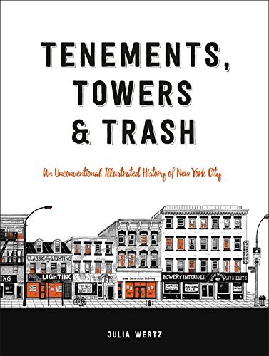 Julia Wertz/Tenements, Towers & Trash@An Unconventional Illustrated History of New York City