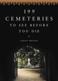 Loren Rhoads 199 Cemeteries To See Before You Die 
