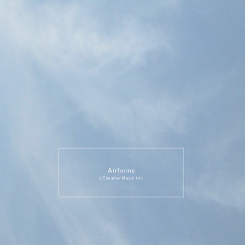 Steve Peters/Airforms (Chamber Music 10)