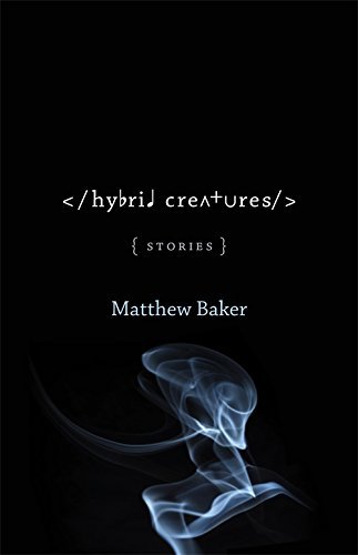 Matthew Baker/Hybrid Creatures