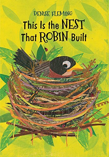 Denise Fleming/This Is the Nest That Robin Built