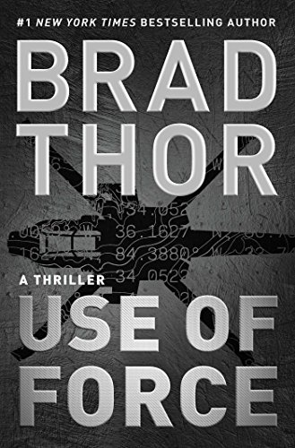 Brad Thor/Use of Force@ A Thriller