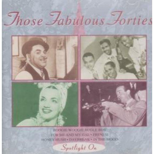 Those Fabulous Forties/Those Fabulous Forties