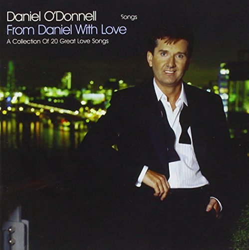 Daniel O'Donnell/From Daniel With Love