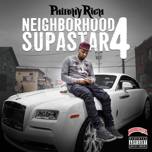 Philthy Rich/Neighborhood Supastar 4@Explicit Version