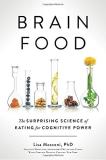 Lisa Mosconi Brain Food The Surprising Science Of Eating For Cognitive Po 