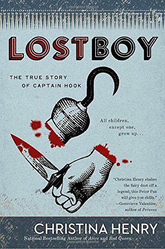 Christina Henry/Lost Boy@The True Story of Captain Hook