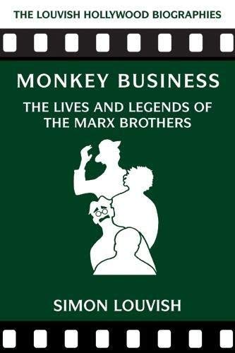 Simon Louvish Monkey Business The Lives And Legends Of The Marx Brothers 