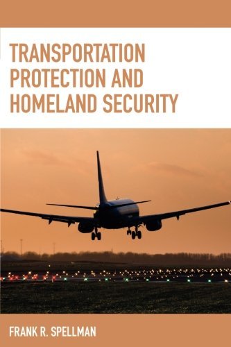 Frank R. Spellman Transportation Protection And Homeland Security 