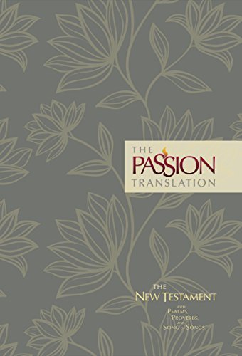 Brian Simmons The Passion Translation New Testament (floral) With Psalms Proverbs And Song Of Songs 