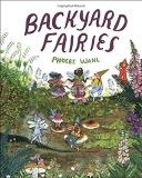 Phoebe Wahl Backyard Fairies 