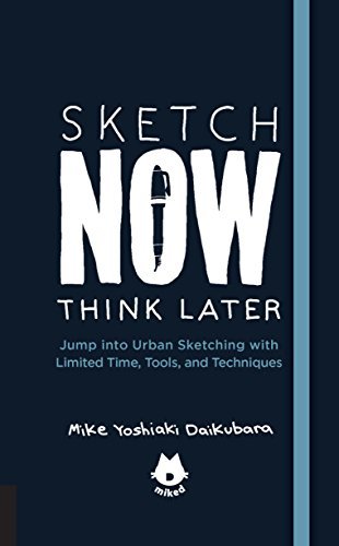 Mike Yoshiaki Daikubara The Urban Sketching Handbook Sketch Now Think Lat Jump Into Urban Sketching With Limited Time Tool 