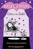Harriet Muncaster Isadora Moon Goes To The Ballet 