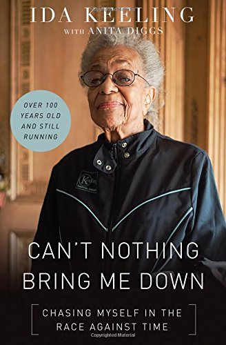 Ida Keeling/Can't Nothing Bring Me Down