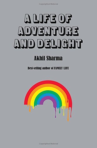 Akhil Sharma/A Life of Adventure and Delight