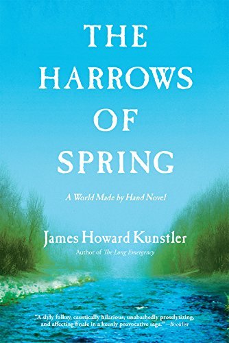 James Howard Kunstler/The Harrows of Spring@Reprint