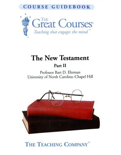 Professor Bart D. Ehrman/The Great Courses: The New Testament