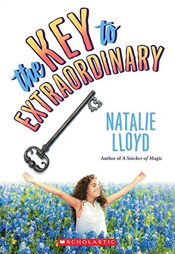 Natalie Lloyd/The Key To Extraordinary