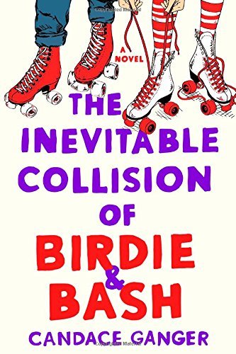 Candace Ganger/The Inevitable Collision of Birdie & Bash