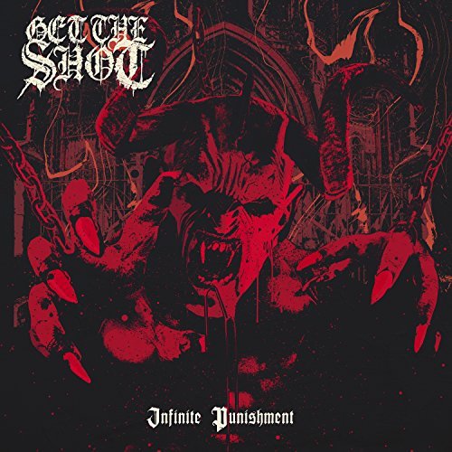 Get The Shot/Infinite Punishment