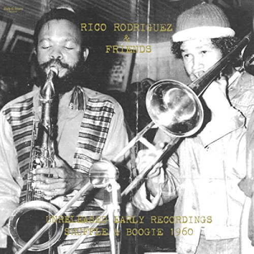 Rico / Friends Rodriguez/Unreleased Early Recordings: S