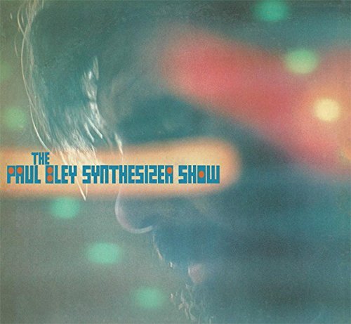 Paul Bley/The Paul Bley Synthesizer Show@LP