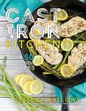 Jesseca Hallows Cast Iron Kitchen Over 50 Fresh New Recipes 