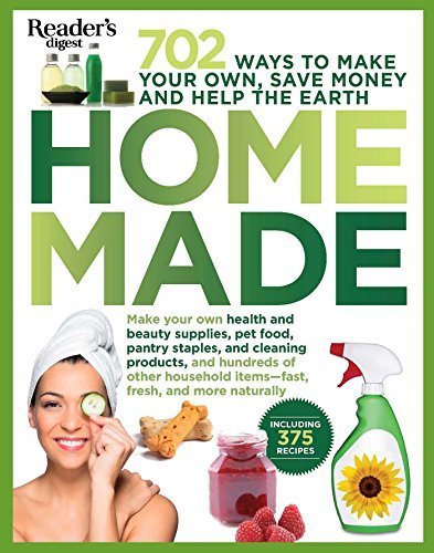 Editors of Reader's Digest/Homemade@707 Products to Make Yourself to Save Money and t