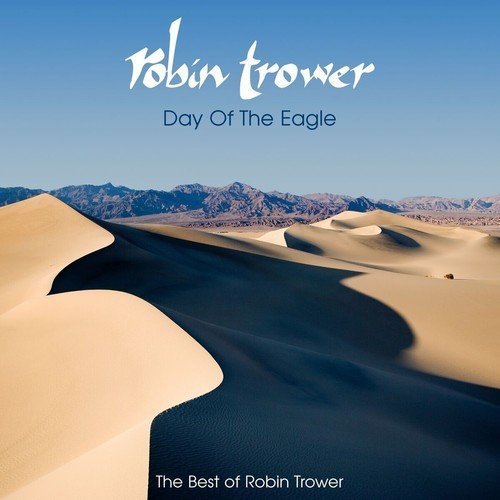 Robin Trower/Day Of The Eagle - The Best Of Robin Trower