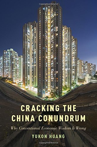 Yukon Huang/Cracking the China Conundrum@ Why Conventional Economic Wisdom Is Wrong