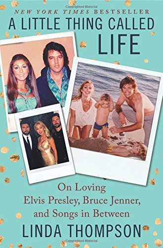 Linda Thompson/A Little Thing Called Life@On Loving Elvis Presley, Bruce Jenner, and Songs