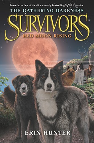 Erin Hunter/Survivors: The Gathering Darkness #4@Red Moon Rising