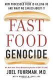 Joel Fuhrman Fast Food Genocide How Processed Food Is Killing Us And What We Can 