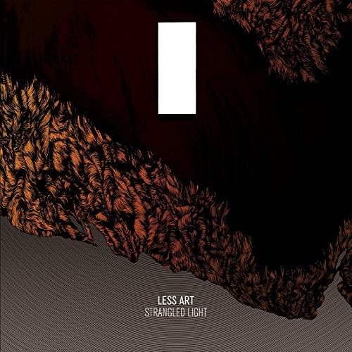 Less Art/Strangled Light