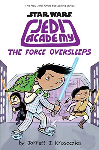 Jarrett J. Krosoczka/The Force Oversleeps